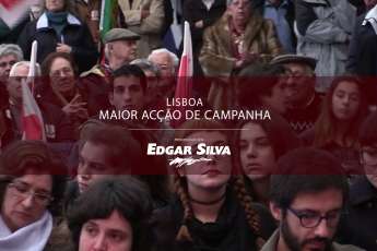 Comício em Lisboa - Maior acção de campanha 